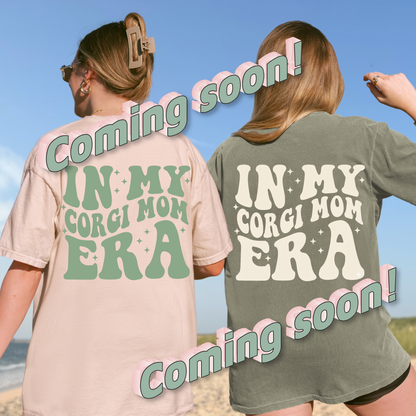 In My Corgi Mom Era T-Shirt